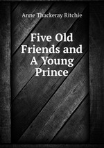 Five Old Friends and A Young Prince
