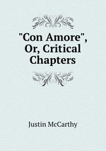 "Con Amore", Or, Critical Chapters