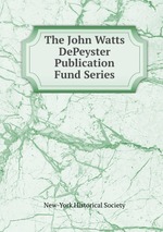 The John Watts DePeyster Publication Fund Series