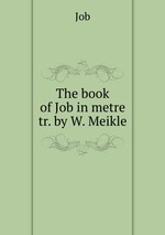 The book of Job in metre tr. by W. Meikle