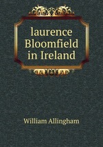 laurence Bloomfield in Ireland