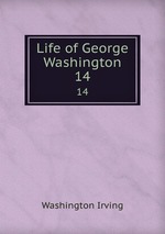 Life of George Washington. 14