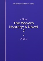The Wyvern Mystery: A Novel. 2