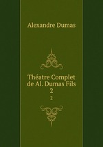 Thatre Complet de Al. Dumas Fils. 2