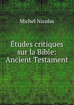 tudes critiques sur la Bible: Ancient Testament