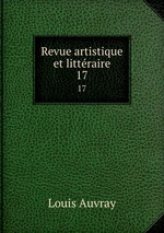 Revue artistique et littraire. 17