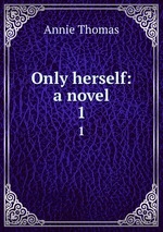 Only herself: a novel. 1