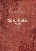 The goldsmith`s wife. 2