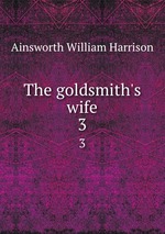 The goldsmith`s wife. 3