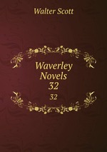 Waverley Novels. 32