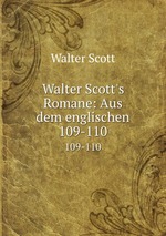Walter Scott`s Romane. Aus dem englischen