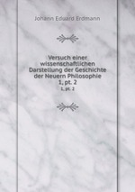 Versuch einer wissenschaftlichen Darstellung der Geschichte der Neuern Philosophie. 1, pt. 2