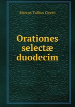 Orationes select duodecim
