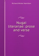 Nugai literariae: prose and verse
