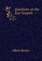Questions on the four Gospels