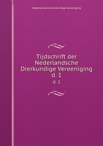 Tijdschrift der Nederlandsche Dierkundige Vereeniging. d. 1