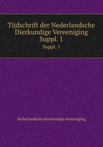 Tijdschrift der Nederlandsche Dierkundige Vereeniging. Suppl. 1