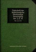 Tijdschrift der Nederlandsche Dierkundige Vereeniging. Ser. 2, d. 16