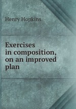 Exercises in composition, on an improved plan