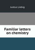 Familiar letters on chemistry