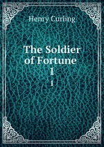 The Soldier of Fortune .. 1