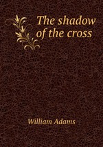 The shadow of the cross