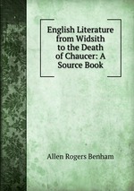 English Literature from Widsith to the Death of Chaucer: A Source Book