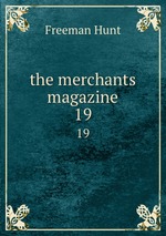 the merchants magazine. 19