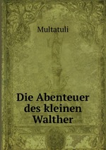 Die Abenteuer des kleinen Walther