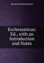 Ecclesiasticus: Ed., with an Introduction and Notes