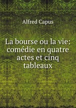 La bourse ou la vie: comdie en quatre actes et cinq tableaux