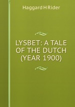 LYSBET: A TALE OF THE DUTCH (YEAR 1900)