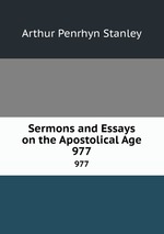 Sermons and Essays on the Apostolical Age. 977