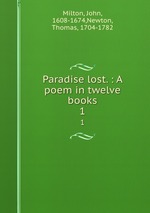Paradise lost. : A poem in twelve books.. 1