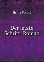 Der letzte Schritt: Roman