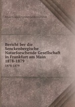 Bericht ber die Senckenbergische Naturforschende Gesellschaft in Frankfurt am Main. 1878-1879