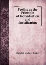 Feeling as the Principle of Individuation and Socialization