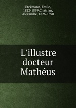 L`illustre docteur Mathus