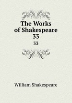 The Works of Shakespeare. 33