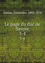 Le page du duc de Savoie. 3-4
