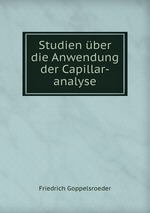 Studien ber die Anwendung der Capillar-analyse