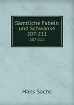 Smtliche Fabeln und Schwnke. 207-211