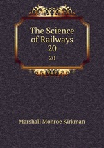 The Science of Railways. 20