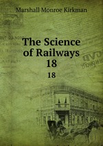 The Science of Railways. 18