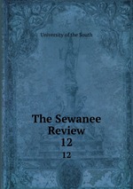 The Sewanee Review. 12