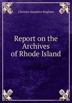Report on the Archives of Rhode Island