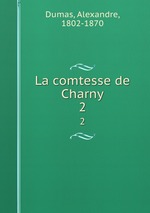La comtesse de Charny. 2