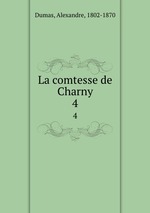 La comtesse de Charny. 4