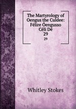 The Martyrology of Oengus the Culdee: Flire engusso Cli D. 29