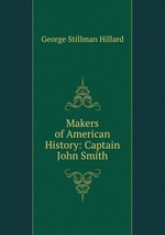 Makers of American History: Captain John Smith